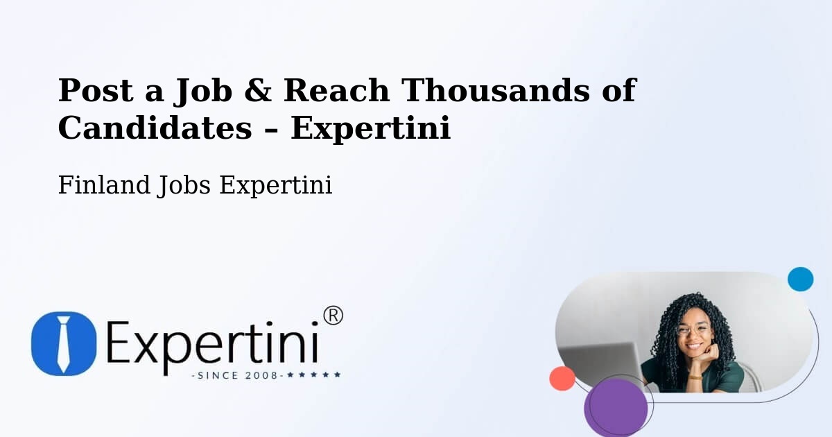 Post a Job in Hamina – Hire the Right Talent - Hamina, Finland Jobs Expertini