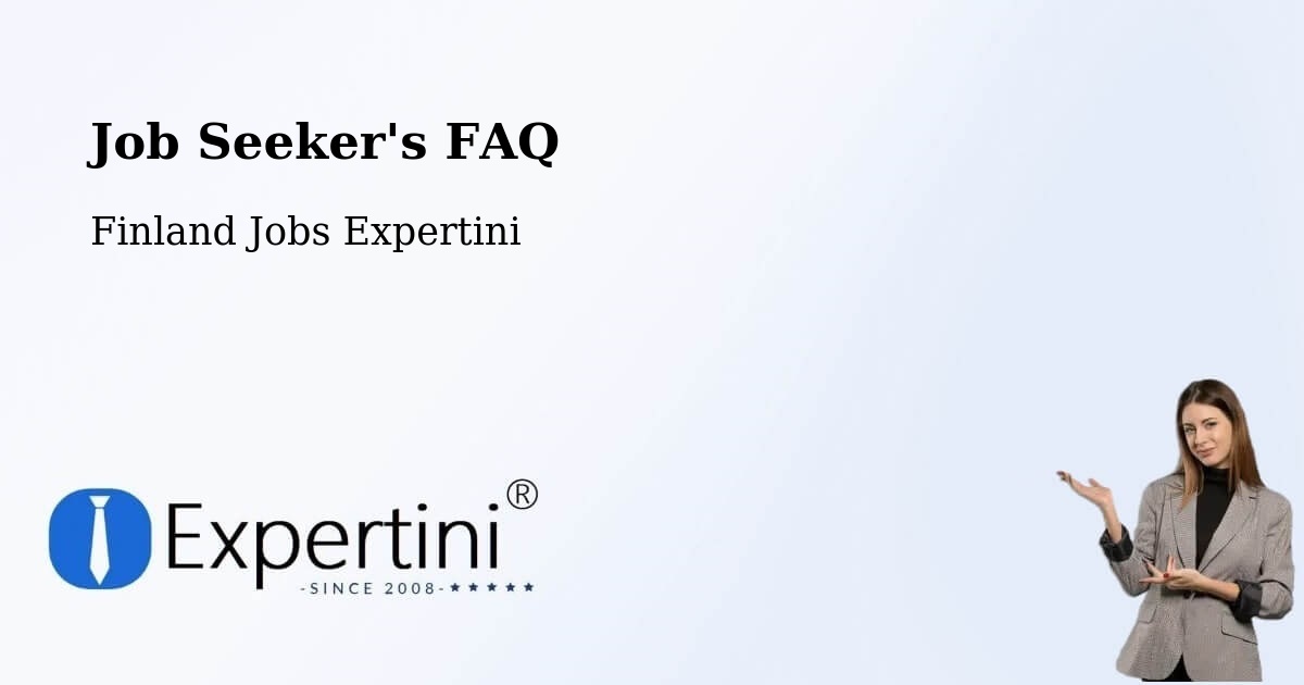 Job Seeker FAQ – Hamina - Finland Jobs Expertini
